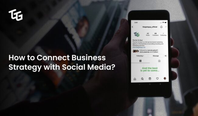 How to Connect Business Strategy with Social Media-The Go-To Guy!